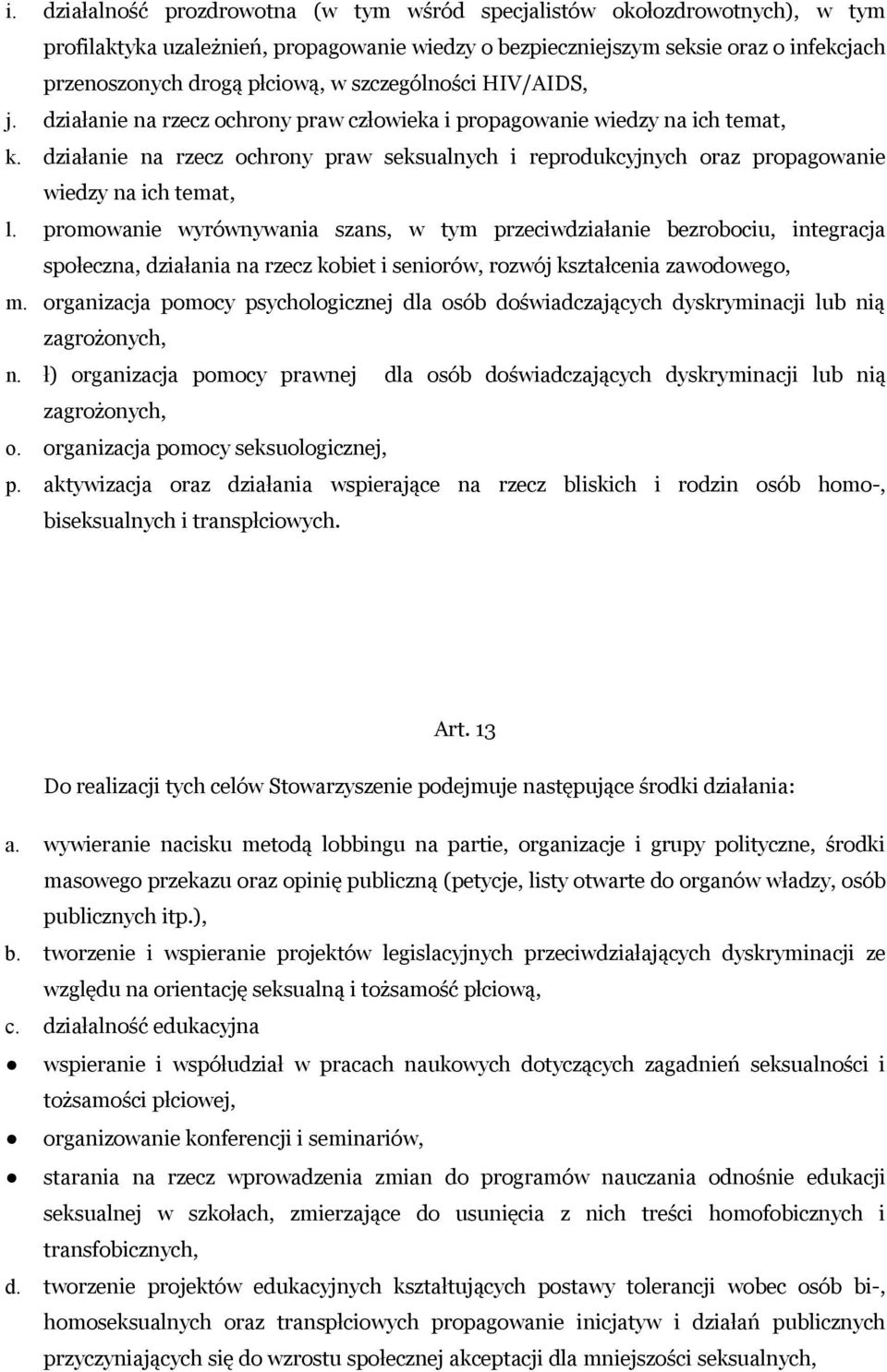 działanie na rzecz ochrony praw seksualnych i reprodukcyjnych oraz propagowanie wiedzy na ich temat, l.