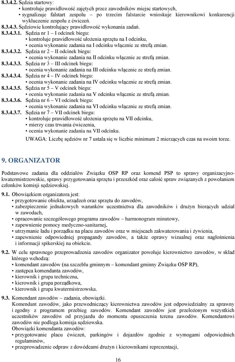 ćwiczeń. 8.3.4.3. Sędziowie kontrolujący prawidłowość wykonania zadań. 8.3.4.3.1.