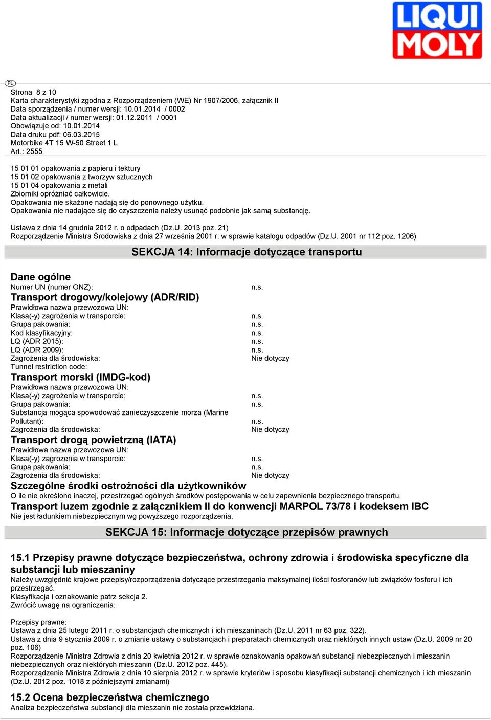 21) Rozporządzenie Ministra Środowiska z dnia 27 września 2001 r. w sprawie katalogu odpadów (Dz.U. 2001 nr 112 poz.