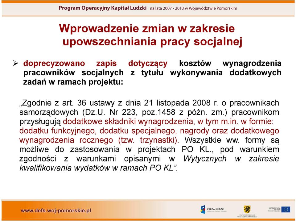 ) pracownikom przysługują dodatkowe składniki wynagrodzenia, w tym m.in.