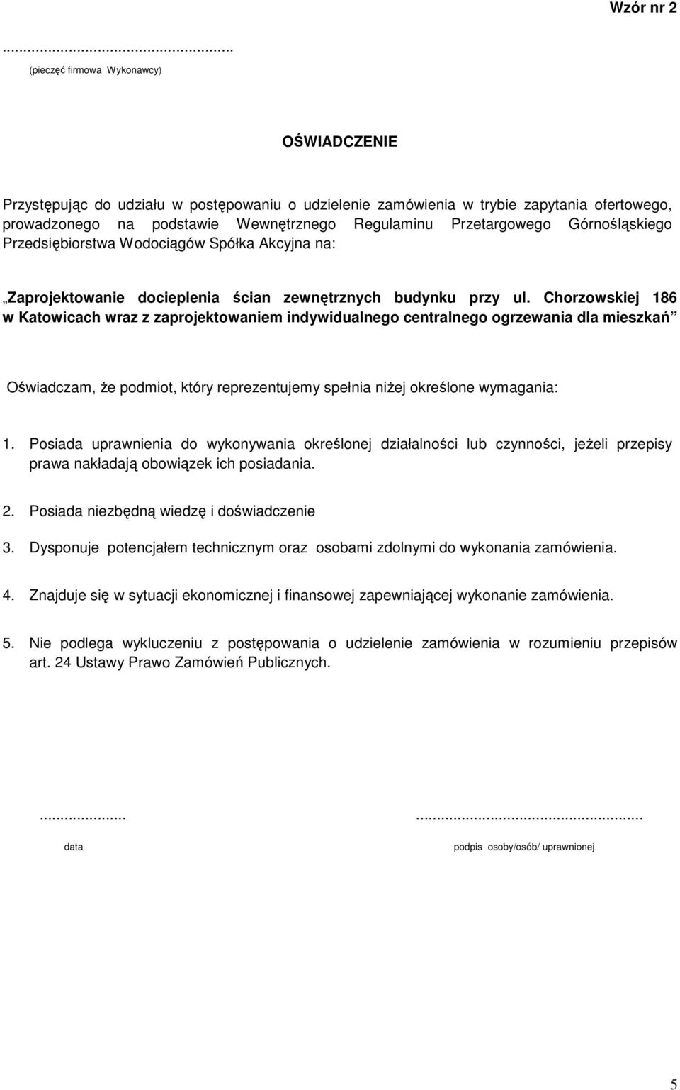 Przetargowego Górnośląskiego Przedsiębiorstwa Wodociągów Spółka Akcyjna na: Zaprojektowanie docieplenia ścian zewnętrznych budynku przy ul.