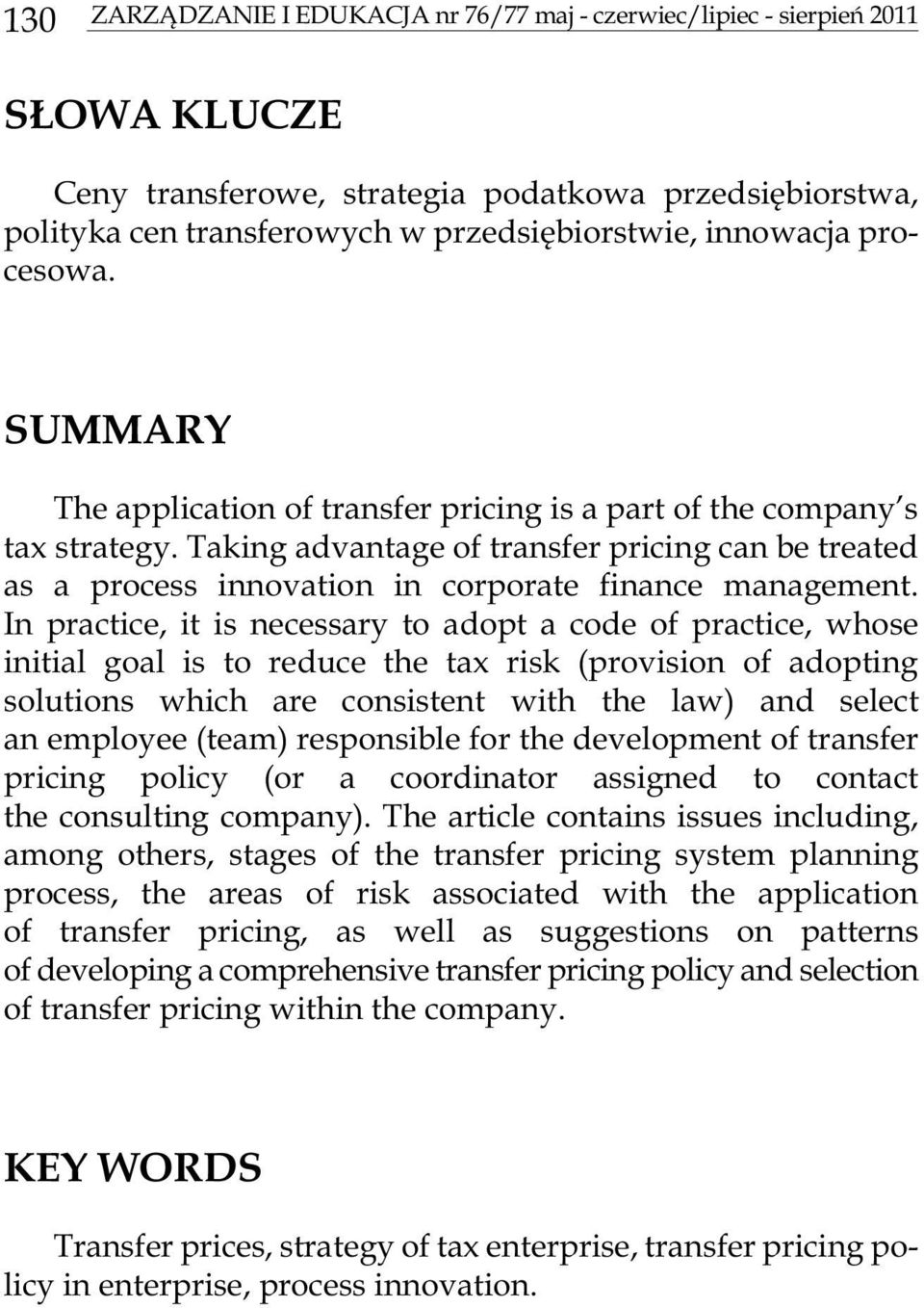 Ta king ad van ta ge of trans fer pri cing can be tre a ted as a pro cess in no va tion in co r po ra te fi nan ce ma na ge ment.