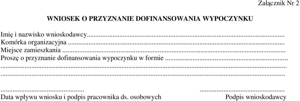 .. Proszę o przyznanie dofinansowania wypoczynku w formie.