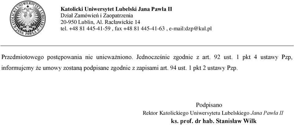 1 pkt 4, informujemy że umowy zostaną podpisane zgodnie z zapisami