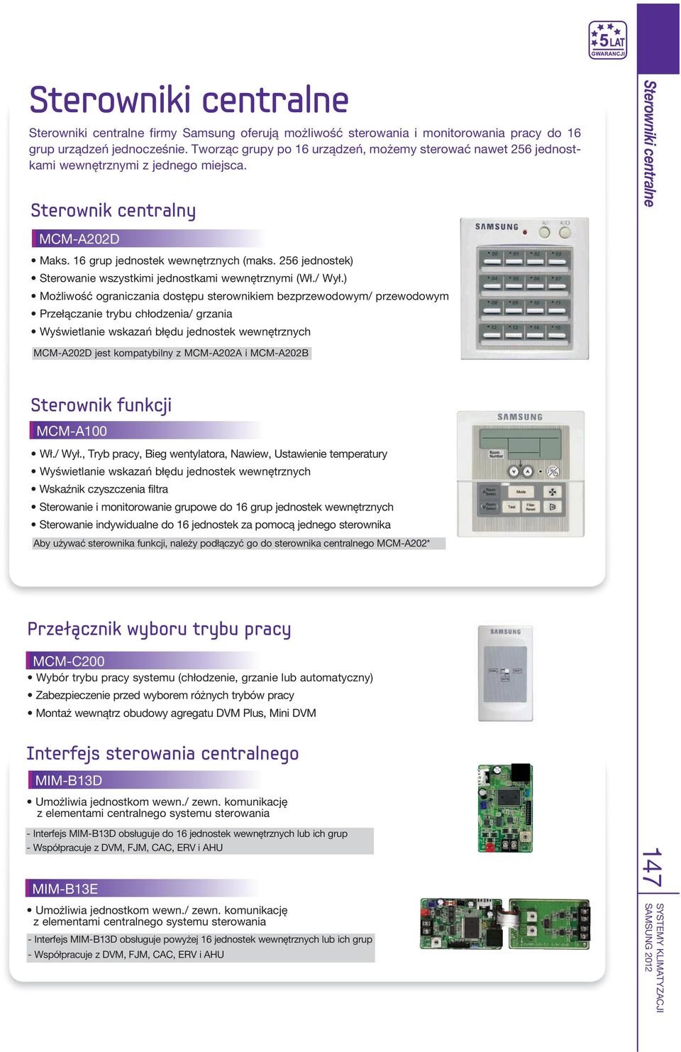 256 jednostek) Sterowanie wszystkimi jednostkami wewnętrznymi (Wł./ Wył.