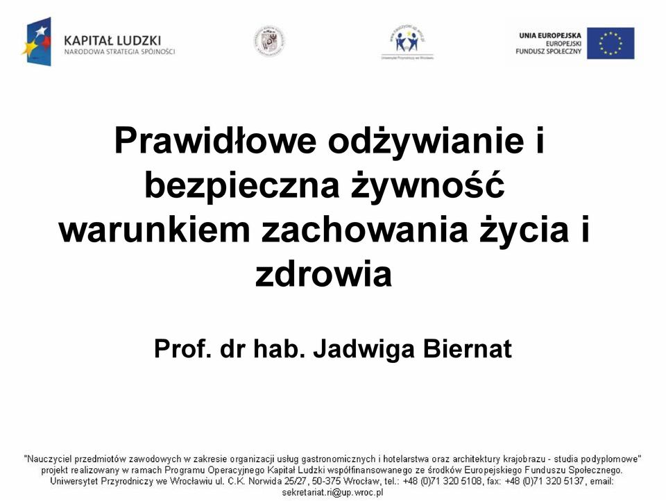 warunkiem zachowania życia