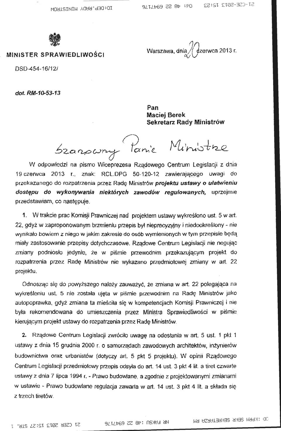 DPG 50-120-12 zawierającego uwagi do przekazanego do rozpatrzenia przez Radę Ministrów projektu ustawy o ułatwieniu dostępu do wykonywania niektórych zawodów regulowanych, uprzejmie przedstawiam, co