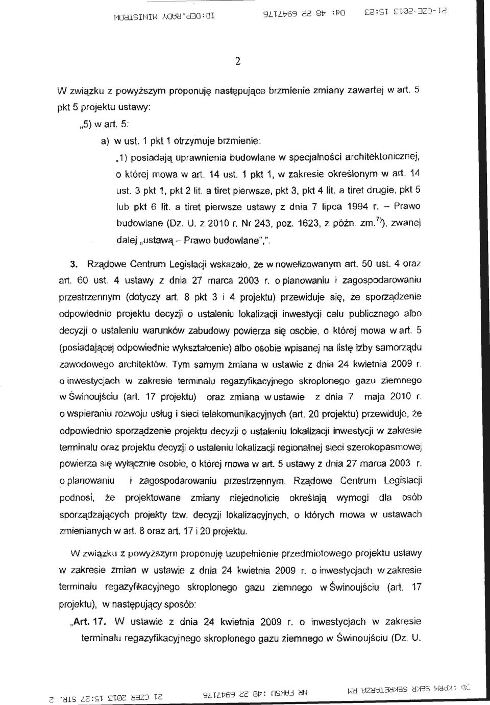 3 pkt 1, pkt 2 lit a tiret pierwsze, pkt 3, pkt 4 lit. a tiret drugie, pkt 5 lub pkt 6 lit. a tiret pierwsze ustawy z dnia 7 lipca 1994 r. - Prawo budowlane (Dz. U. z 2010 r. Nr 243, poz.