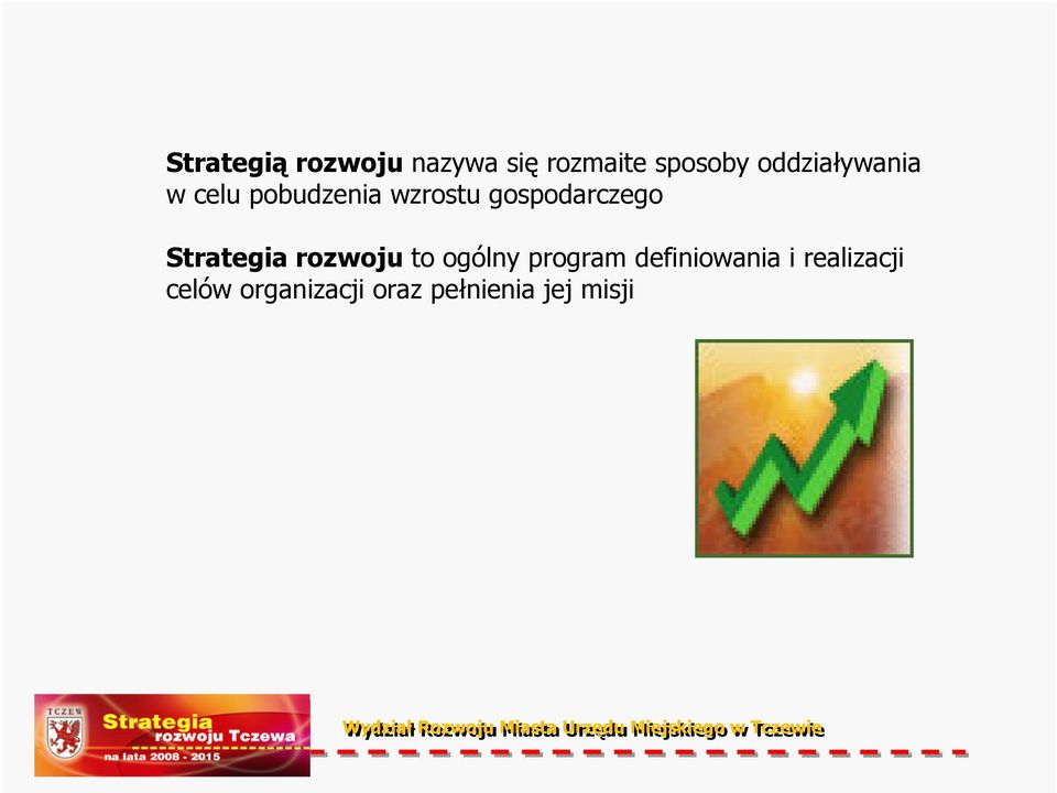 gospodarczego Strategia rozwoju to ogólny program