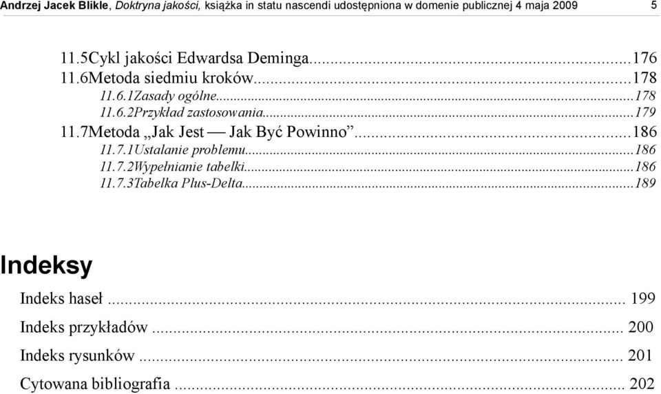..186 11.7.2Wypełnianie tabelki...186 11.7.3Tabelka Plus-Delta...189 Indeksy Indeks haseł.