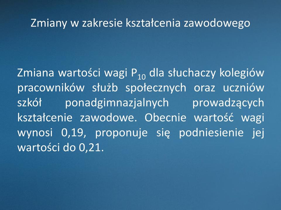 szkół ponadgimnazjalnych prowadzących kształcenie zawodowe.