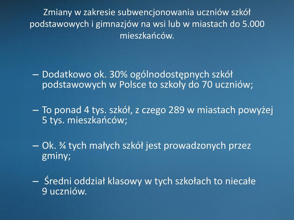 30% ogólnodostępnych szkół podstawowych w Polsce to szkoły do 70 uczniów; To ponad 4 tys.