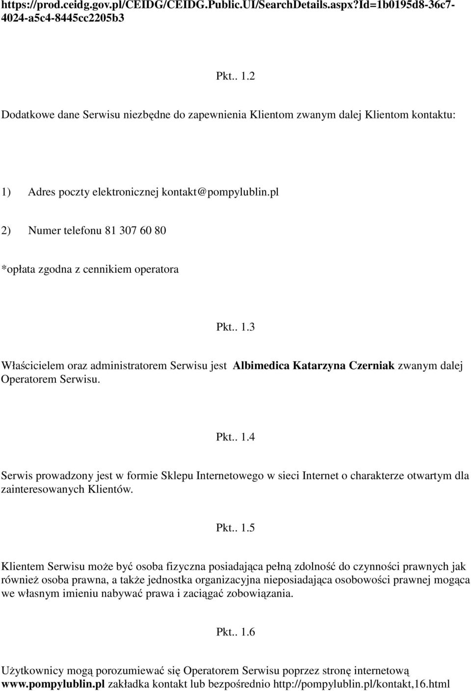 pl 2) Numer telefonu 81 307 60 80 *opłata zgodna z cennikiem operatora Pkt.. 1.