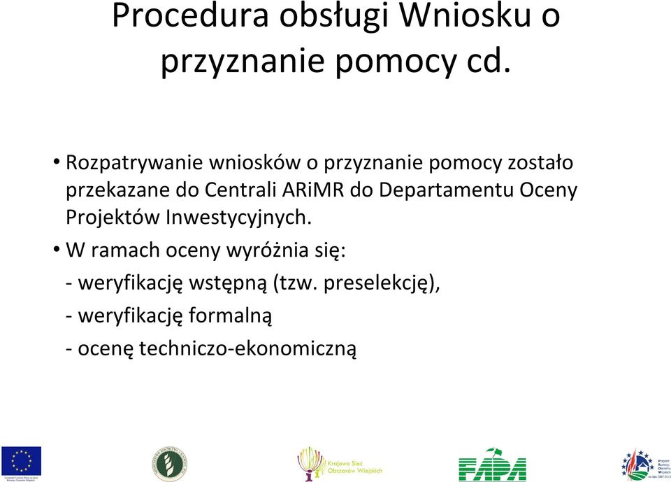 ARiMR do Departamentu Oceny Projektów Inwestycyjnych.