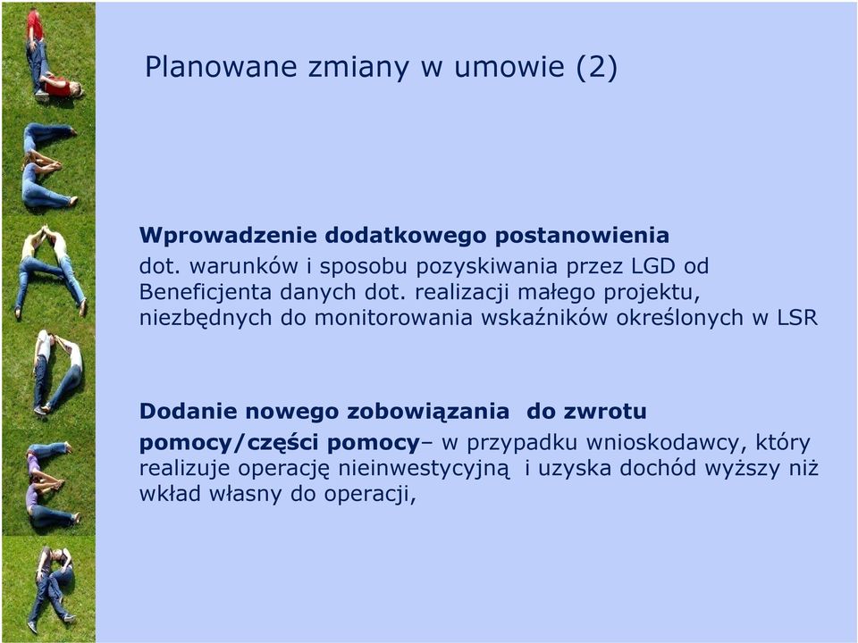 realizacji małego projektu, niezbędnych do monitorowania wskaźników określonych w LSR Dodanie nowego