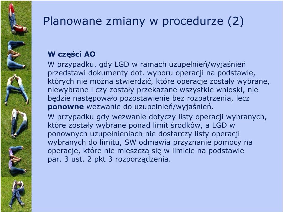 pozostawienie bez rozpatrzenia, lecz ponowne wezwanie do uzupełnień/wyjaśnień.