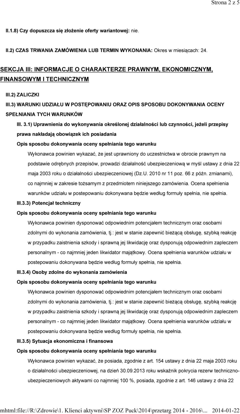 3) WARUNKI UDZIAŁU W POSTĘPOWANIU ORAZ OPIS SPOSOBU DOKONYWANIA OCENY SPEŁNIANIA TYCH WARUNKÓW III. 3.