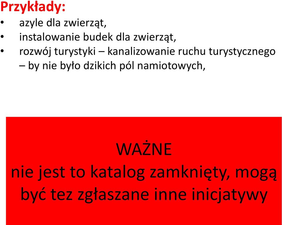 turystycznego by nie było dzikich pól namiotowych, WAŻNE