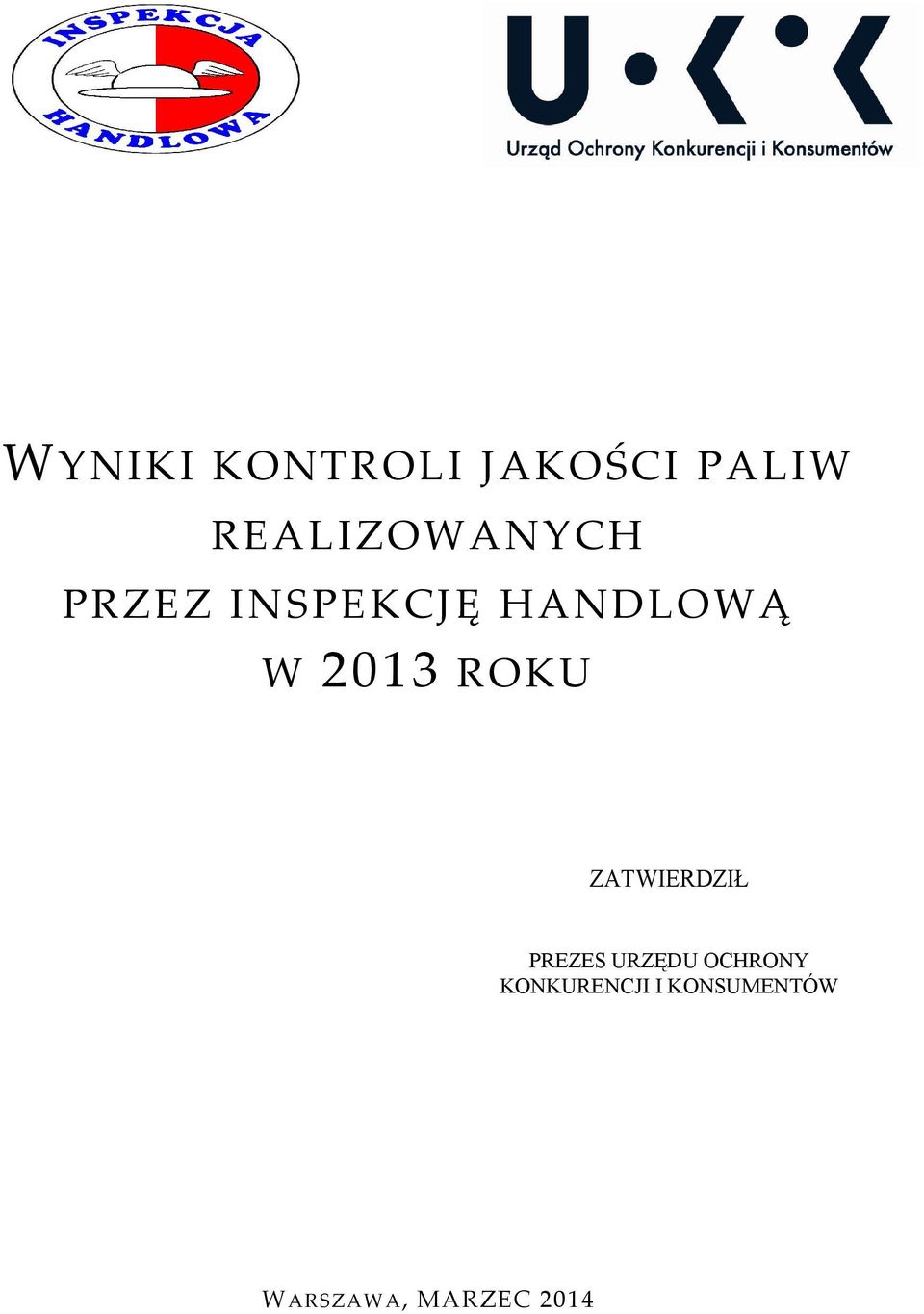 2013 ROKU ZATWIERDZIŁ PREZES URZĘDU