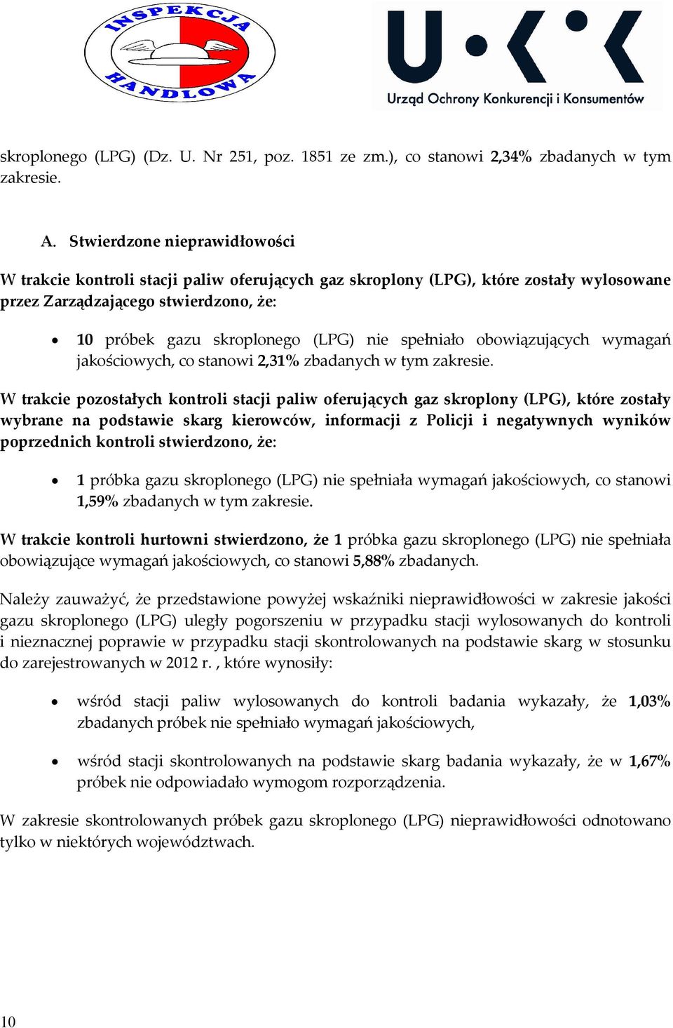 spełniało obowiązujących wymagań jakościowych, co stanowi 2,31% zbadanych w tym zakresie.