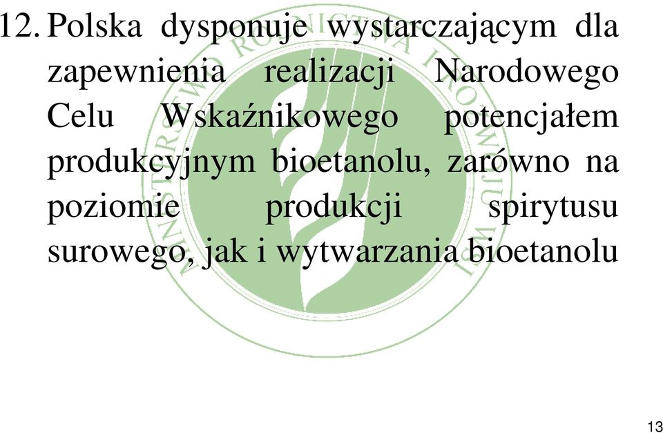 produkcyjnym bioetanolu, zarówno na poziomie