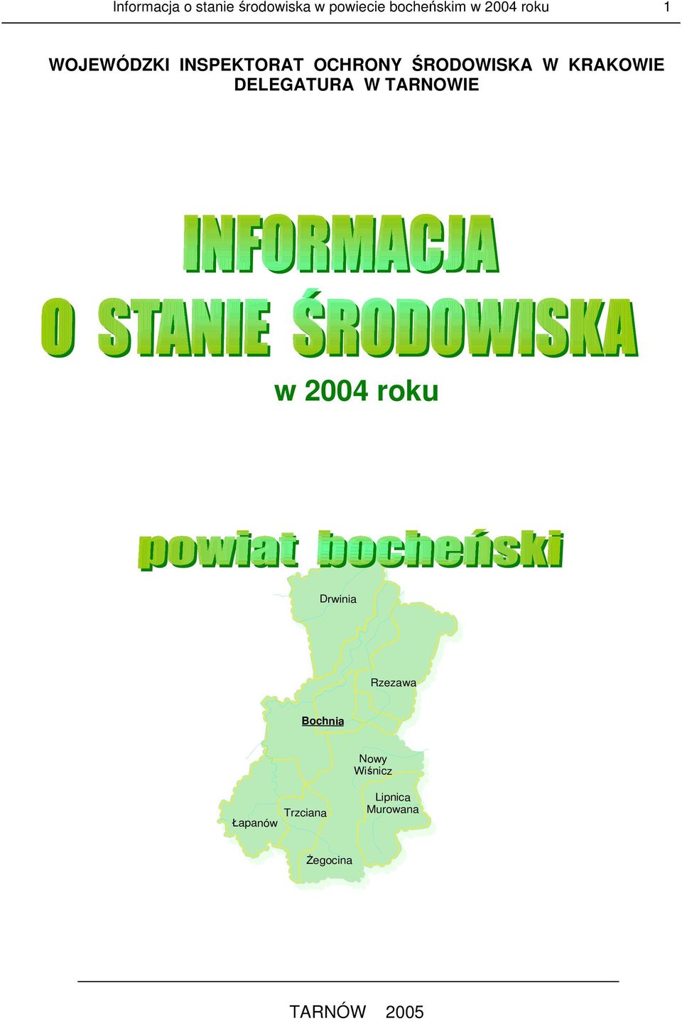 DELEGATURA W TARNOWIE w 2004 roku Drwinia Rzezawa Bochnia