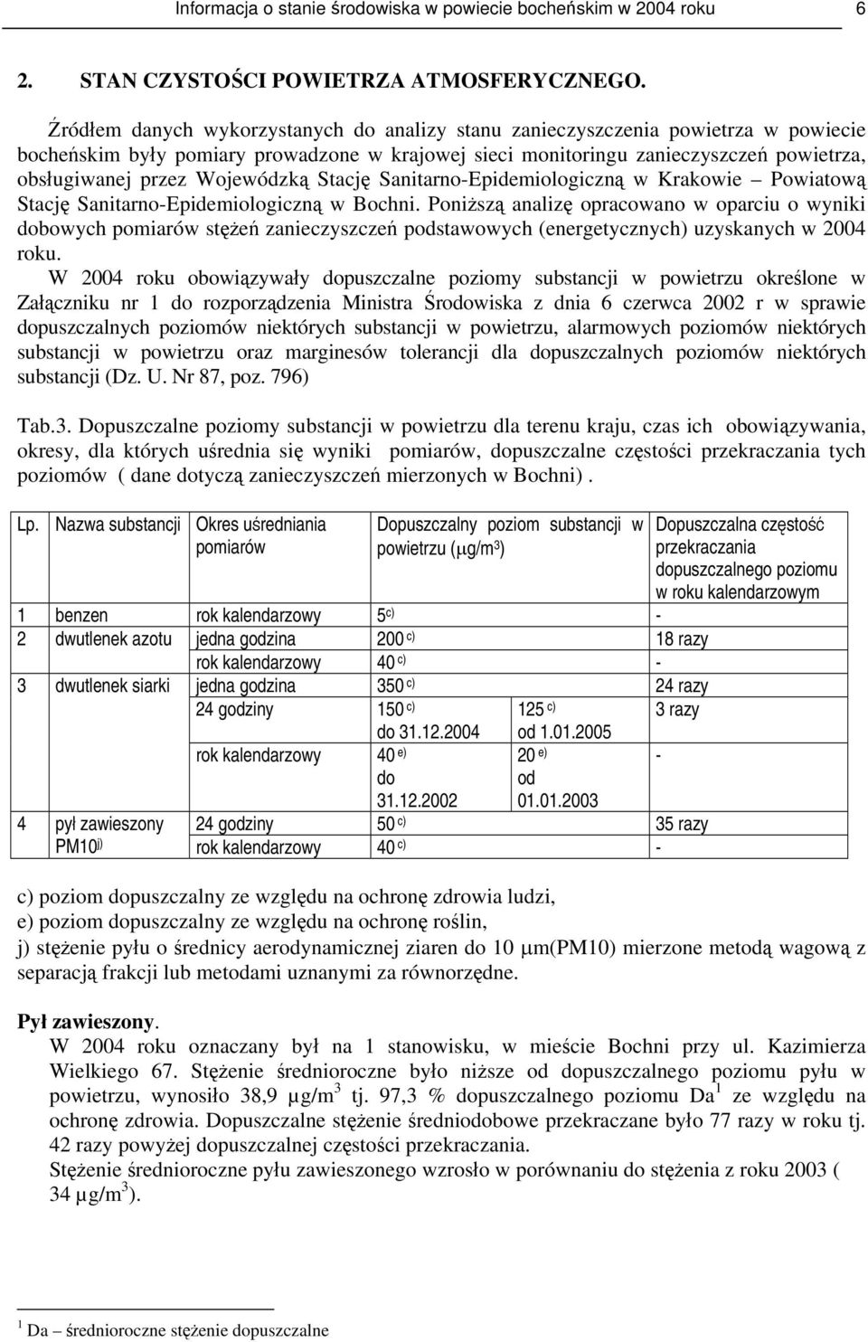 Wojewódzką Stację Sanitarno-Epidemiologiczną w Krakowie Powiatową Stację Sanitarno-Epidemiologiczną w Bochni.