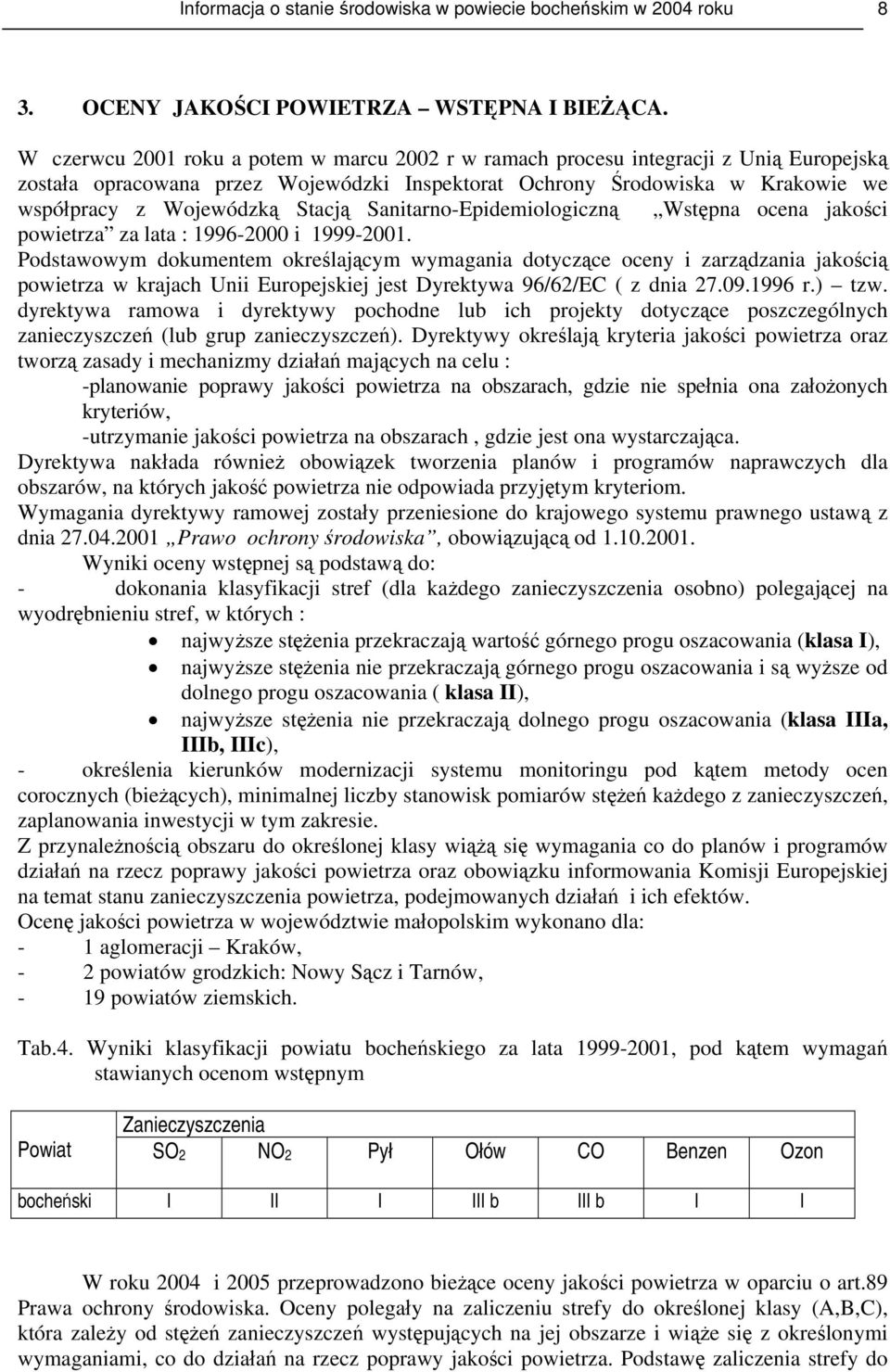 Stacją Sanitarno-Epidemiologiczną Wstępna ocena jakości powietrza za lata : 1996-2000 i 1999-2001.