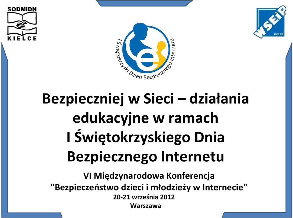 Międzynarodowa Konferencja "Bezpieczeństwo dzieci i