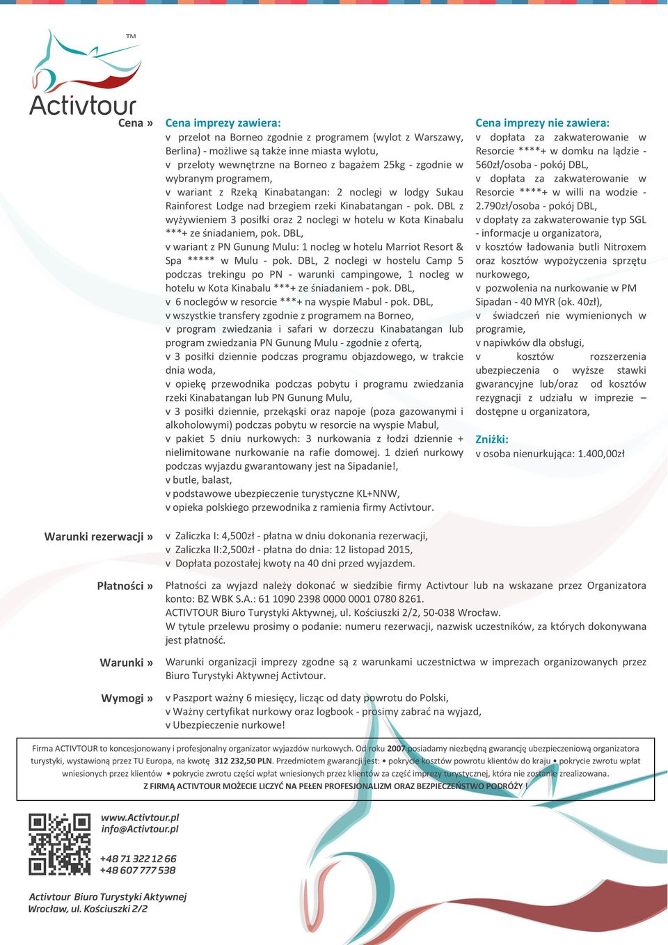 DBL z wyżywieniem 3 posiłki oraz 2 noclegi w hotelu w Kota Kinabalu ***+ ze śniadaniem, pok. DBL, v wariant z PN Gunung Mulu: 1 nocleg w hotelu Marriot Resort & Spa ***** w Mulu - pok.