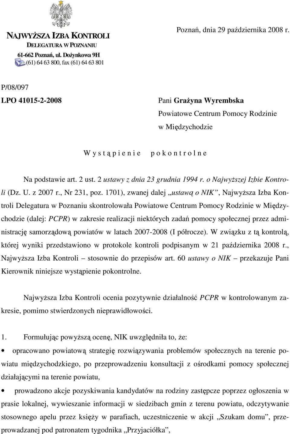 2 ustawy z dnia 23 grudnia 1994 r. o NajwyŜszej Izbie Kontroli (Dz. U. z 2007 r., Nr 231, poz.