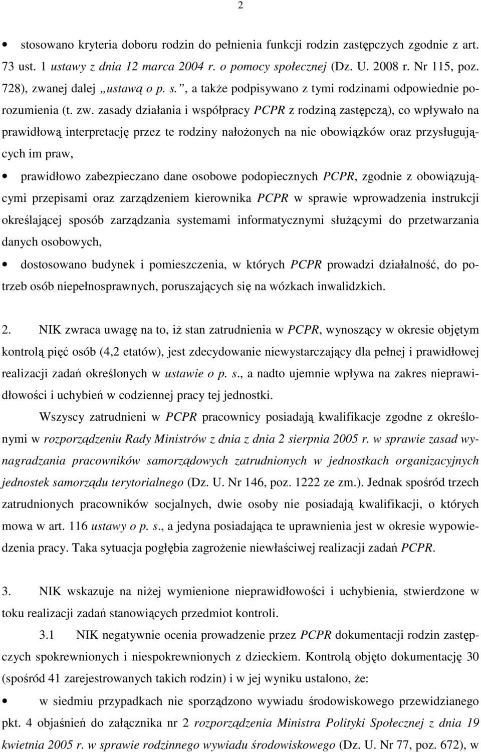 nej dalej ustawą o p. s., a takŝe podpisywano z tymi rodzinami odpowiednie porozumienia (t. zw.