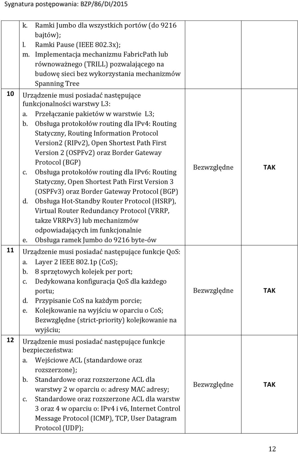 L3: a. Przełączanie pakietów w warstwie L3; b.