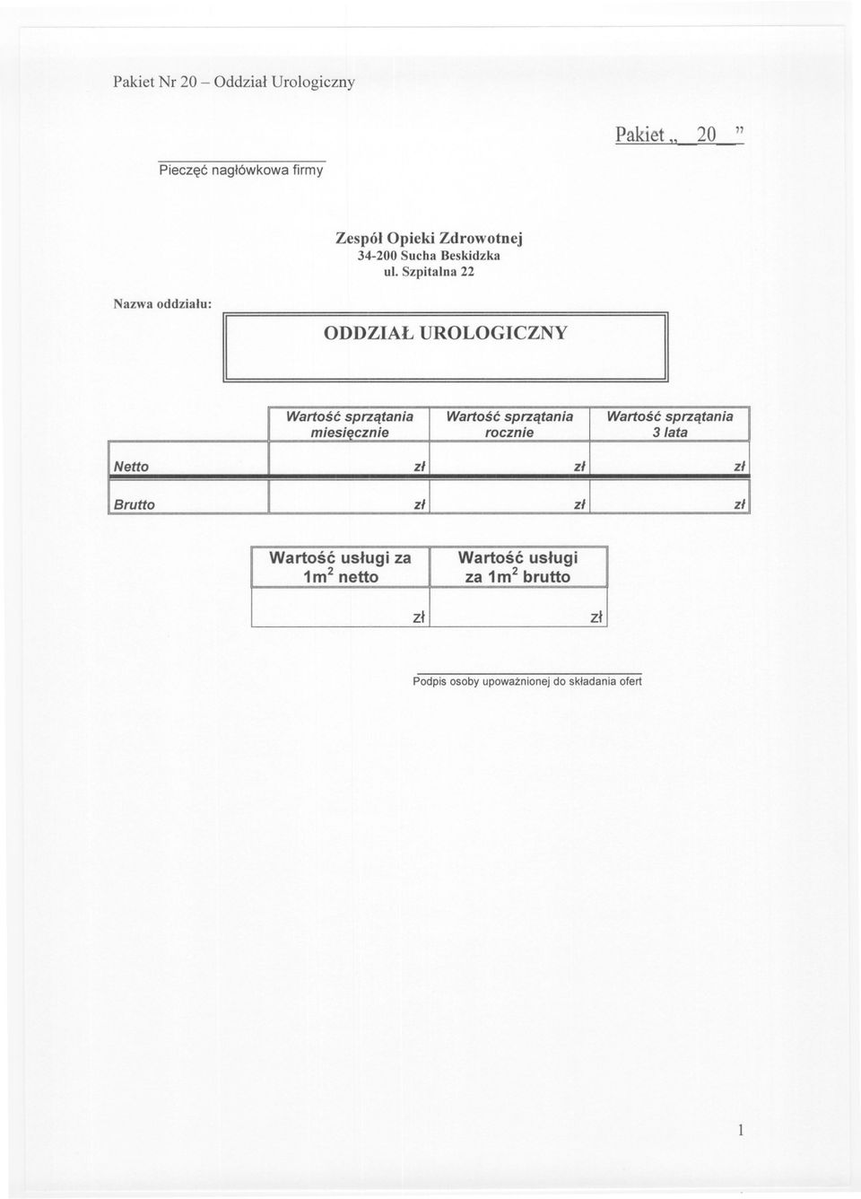 Szpitalna 22 Nazwa oddzialu: ODDZIAL UROLOGICZNY Wartosc sprzatania Wartosc sprzatania Wartosc