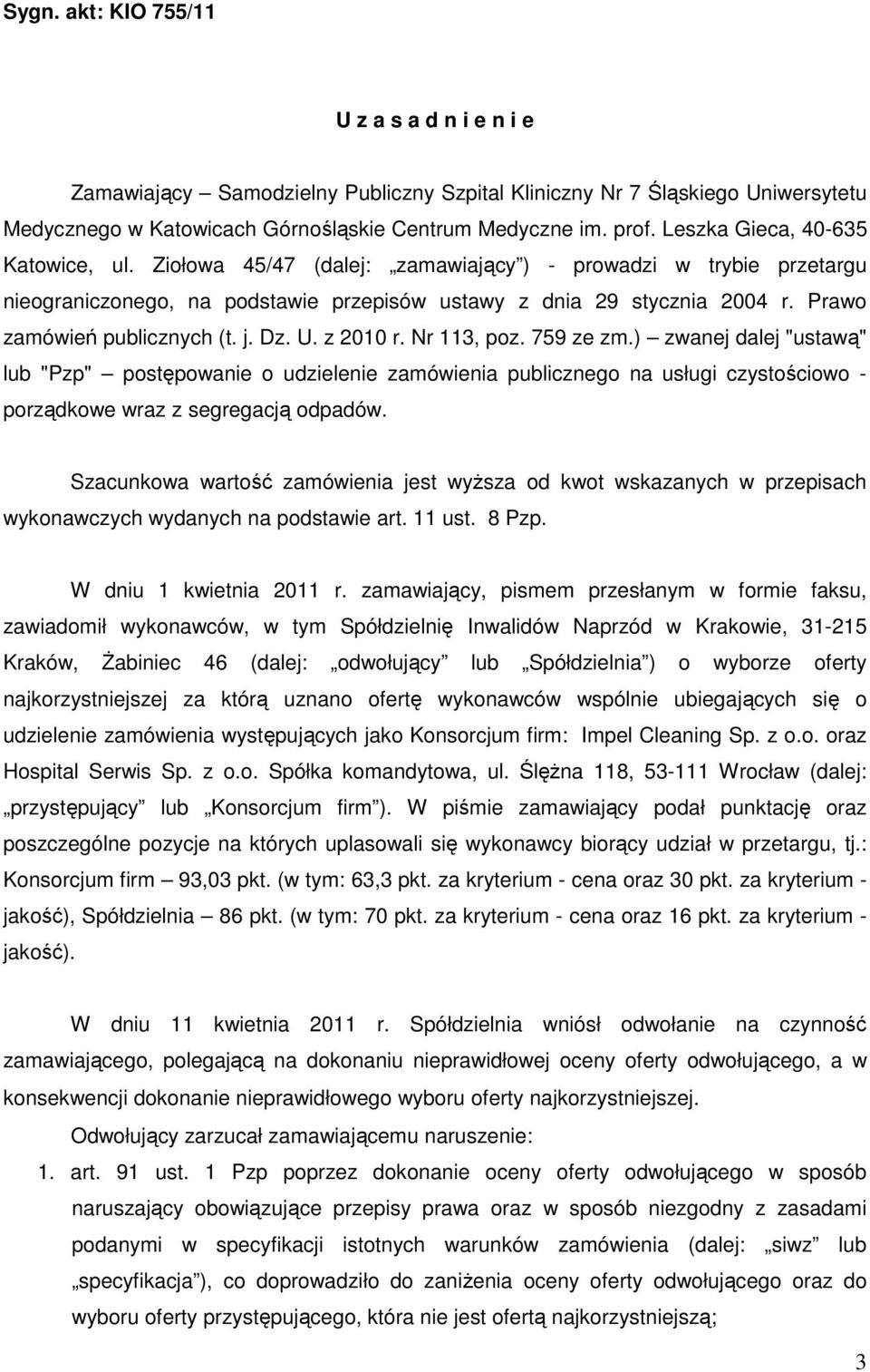 Prawo zamówień publicznych (t. j. Dz. U. z 2010 r. Nr 113, poz. 759 ze zm.