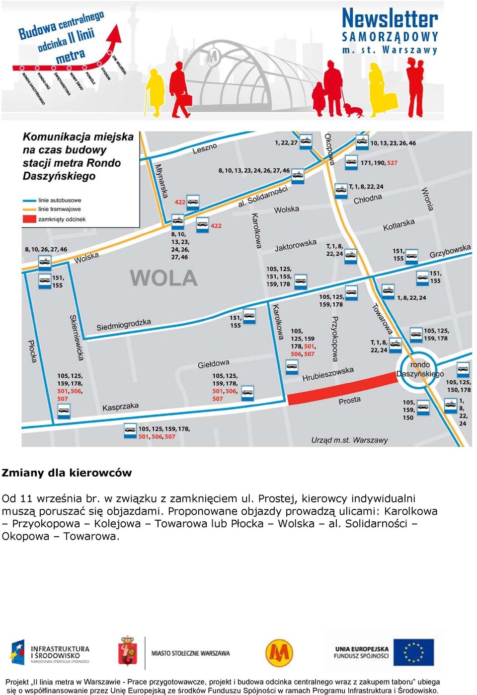 Prostej, kierowcy indywidualni muszą poruszać się objazdami.