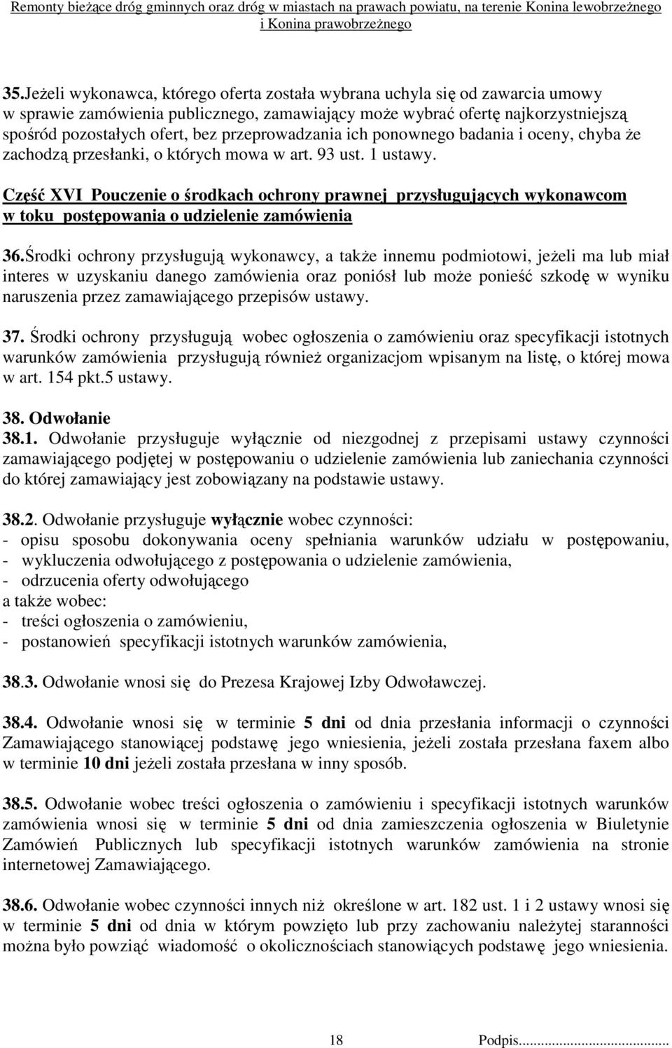 Część XVI Pouczenie o środkach ochrony prawnej przysługujących wykonawcom w toku postępowania o udzielenie zamówienia 36.