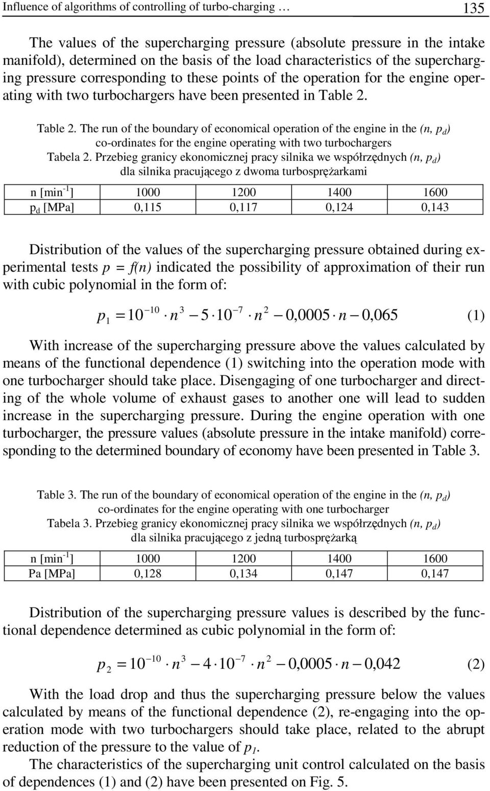 Table 2. The run of the boundary of economical operation of the engine in the (n, p d ) co-ordinates for the engine operating with two turbochargers Tabela 2.