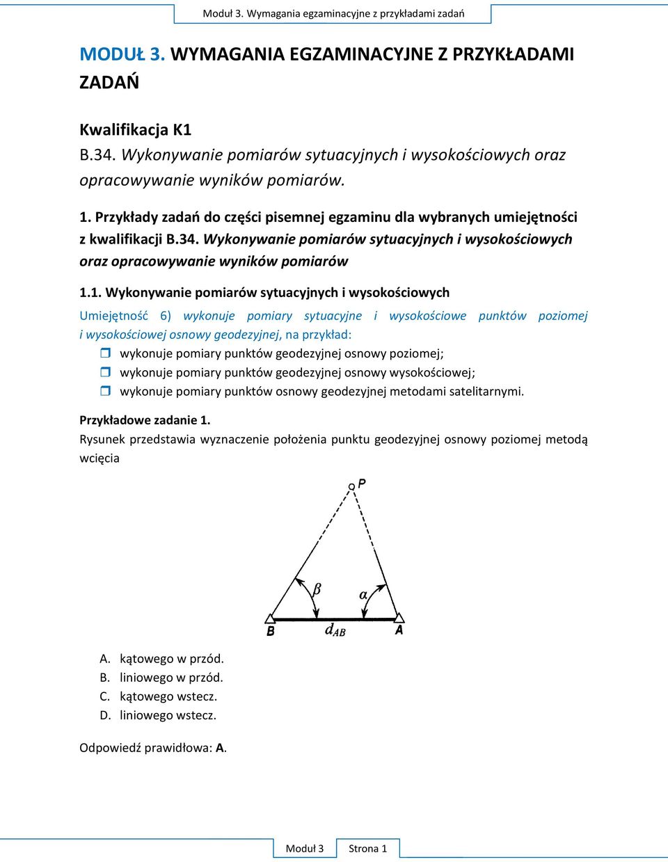 Wykonywanie pomiarów sytuacyjnych i wysokościowych oraz opracowywanie wyników pomiarów 1.