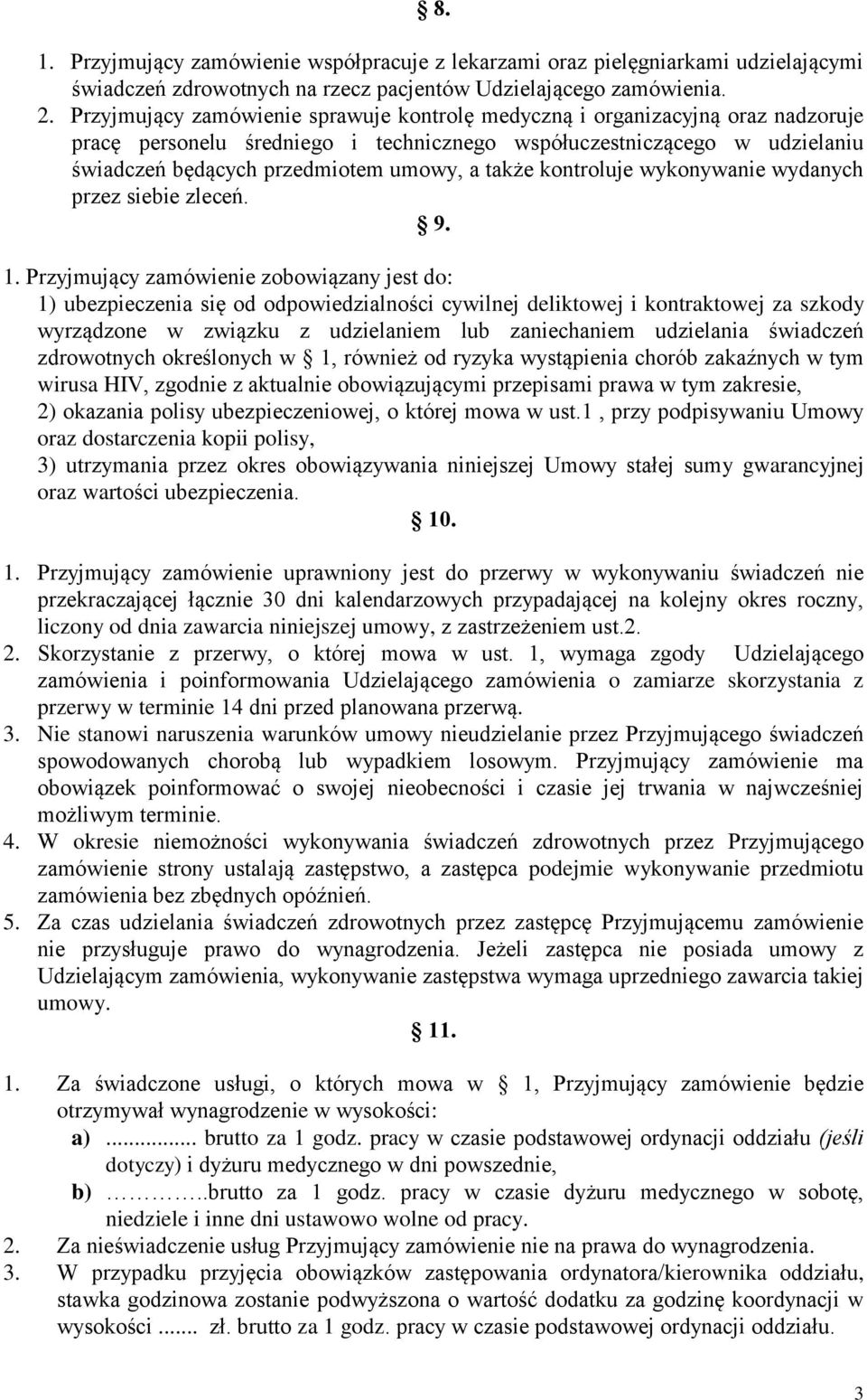 także kontroluje wykonywanie wydanych przez siebie zleceń. 9. 1.