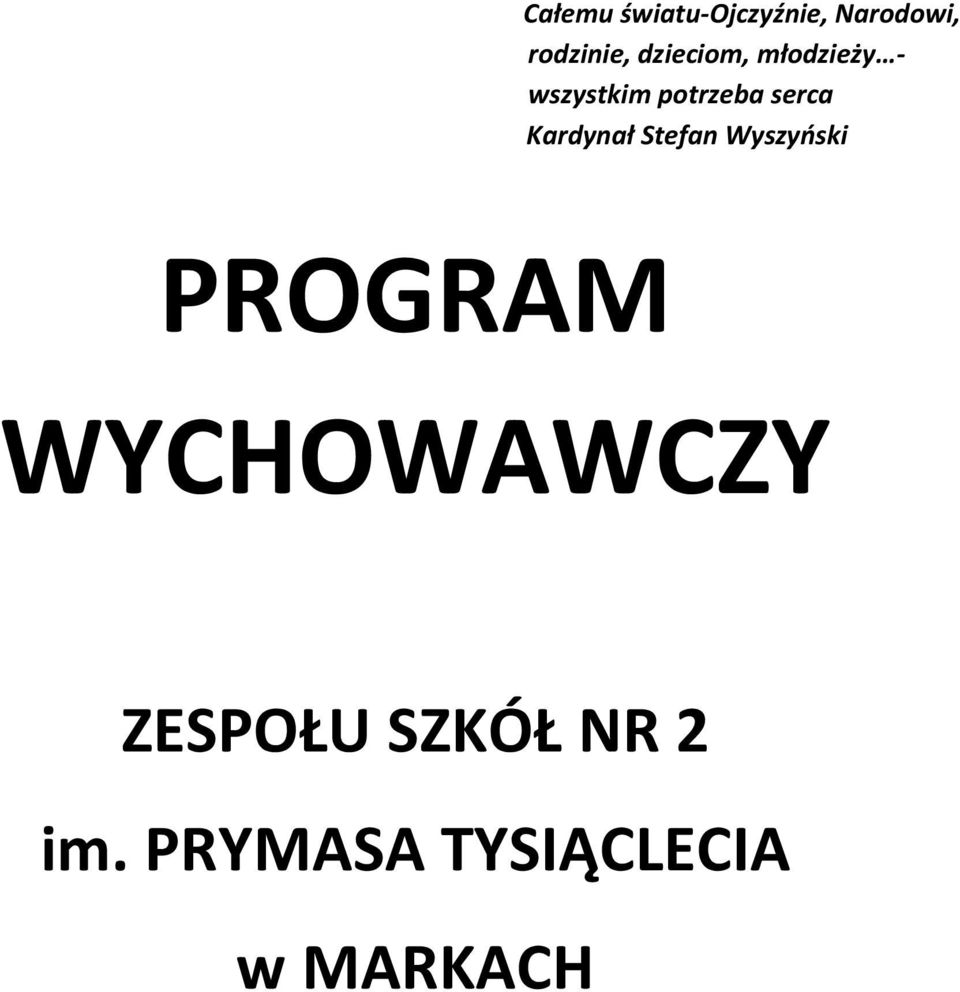 Kardynał Stefan Wyszyński PROGRAM WYCHOWAWCZY