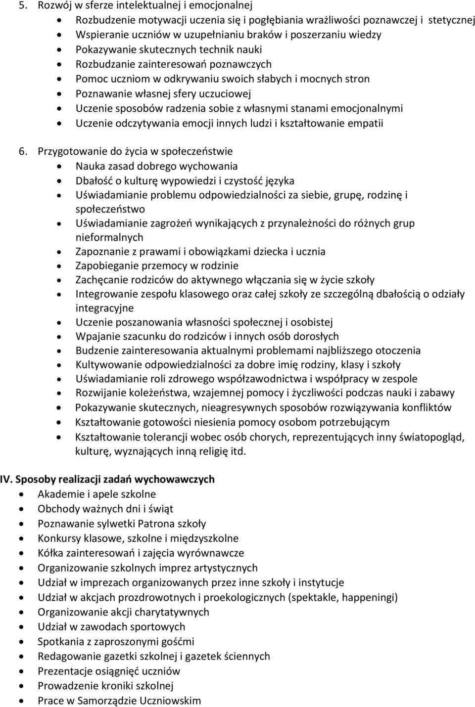 sobie z własnymi stanami emocjonalnymi Uczenie odczytywania emocji innych ludzi i kształtowanie empatii 6.