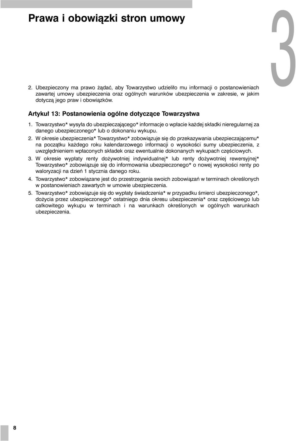 obowi¹zków. 3 Artyku³ 13: Postanowienia ogólne dotycz¹ce Towarzystwa 1.