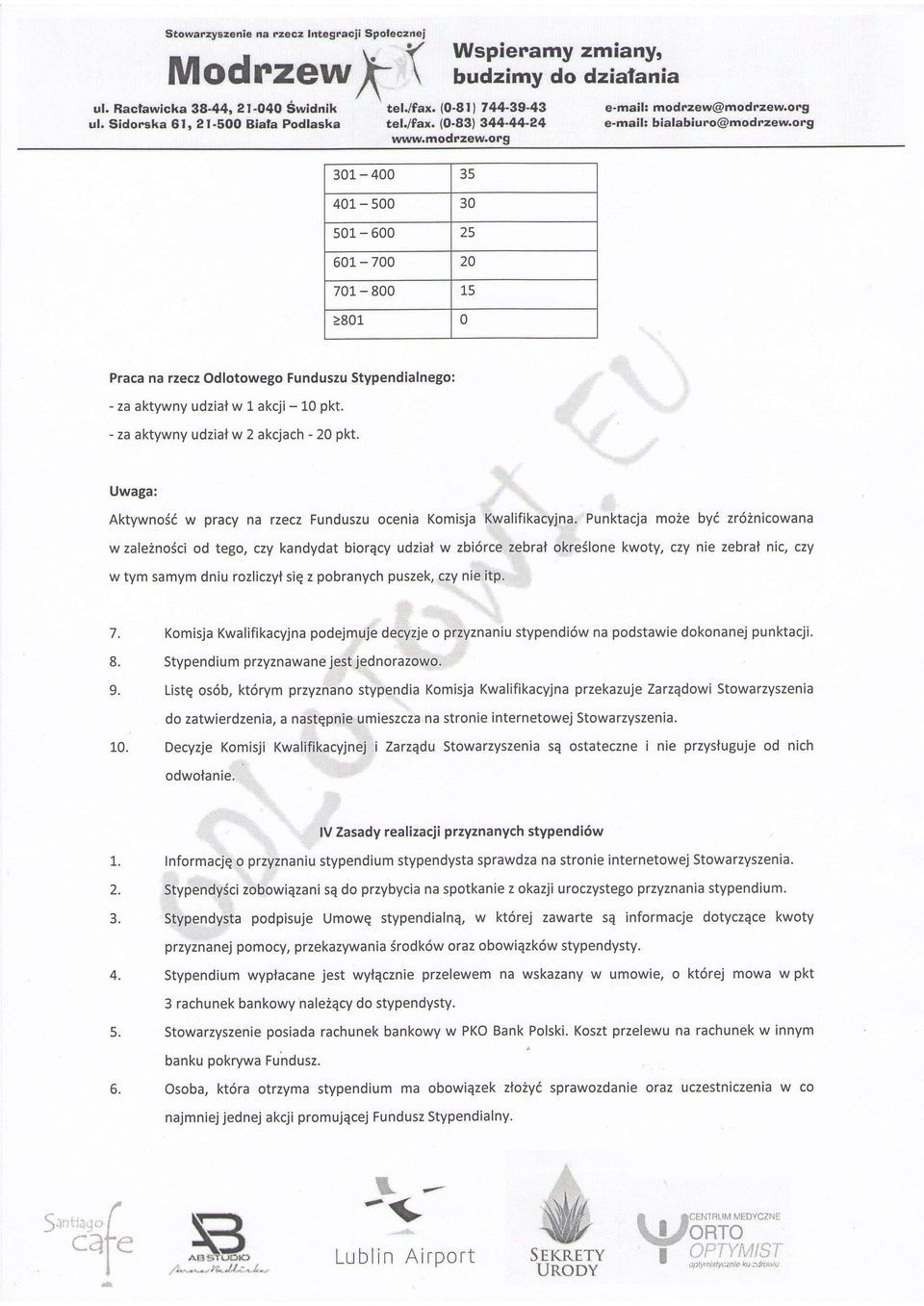 org Praca na rzecz Odlotowego Funduszu Stypendialnego: - za aktywny udziat w 1 akcji - 10 pkt. - za aktywny udziaf w 2 akcjach - 20 pkt.