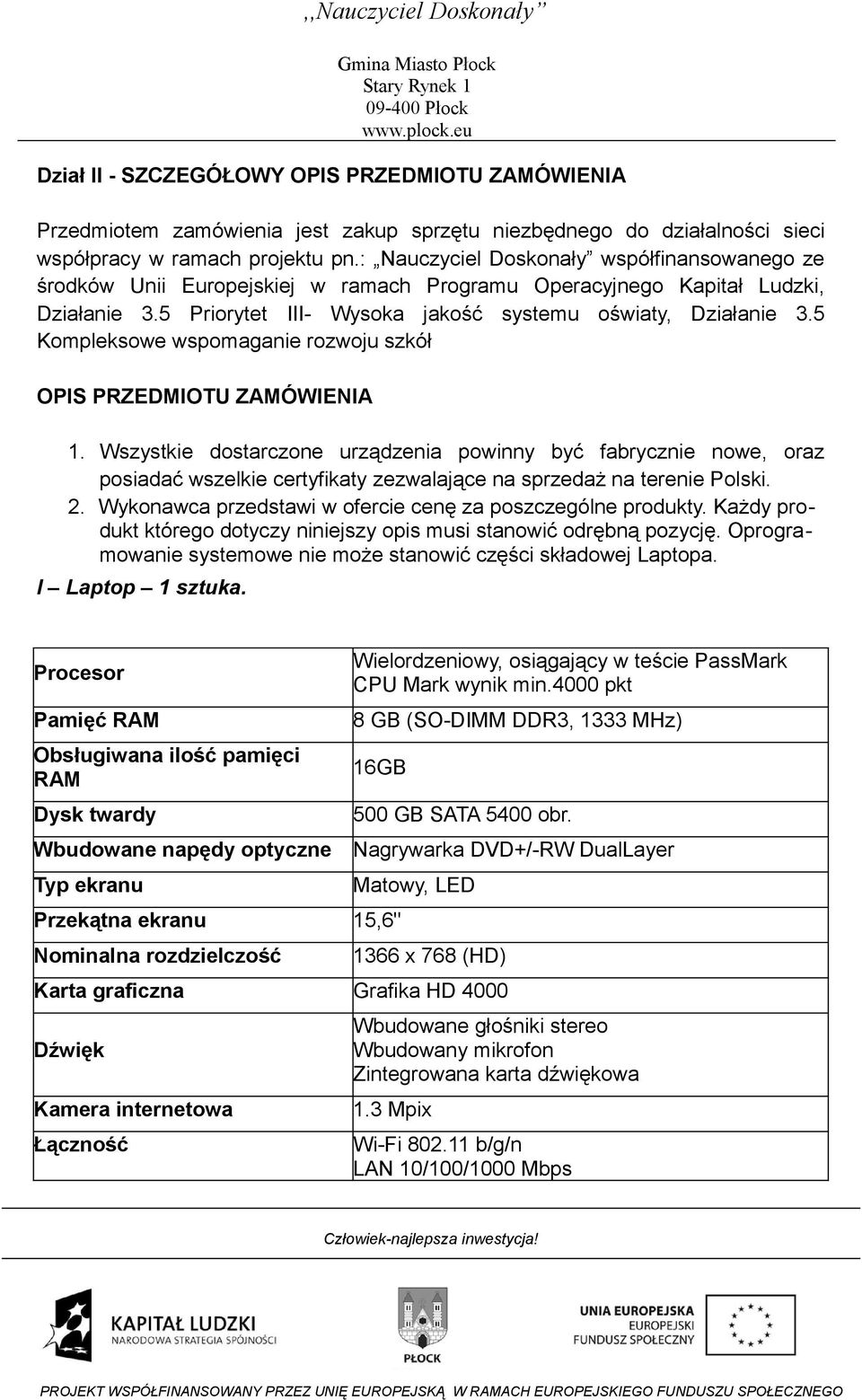 5 Kompleksowe wspomaganie rozwoju szkół OPIS PRZEDMIOTU ZAMÓWIENIA 1.