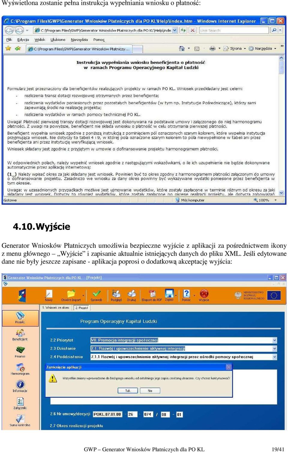 ikony z menu głównego Wyjście i zapisanie aktualnie istniejących danych do pliku XML.