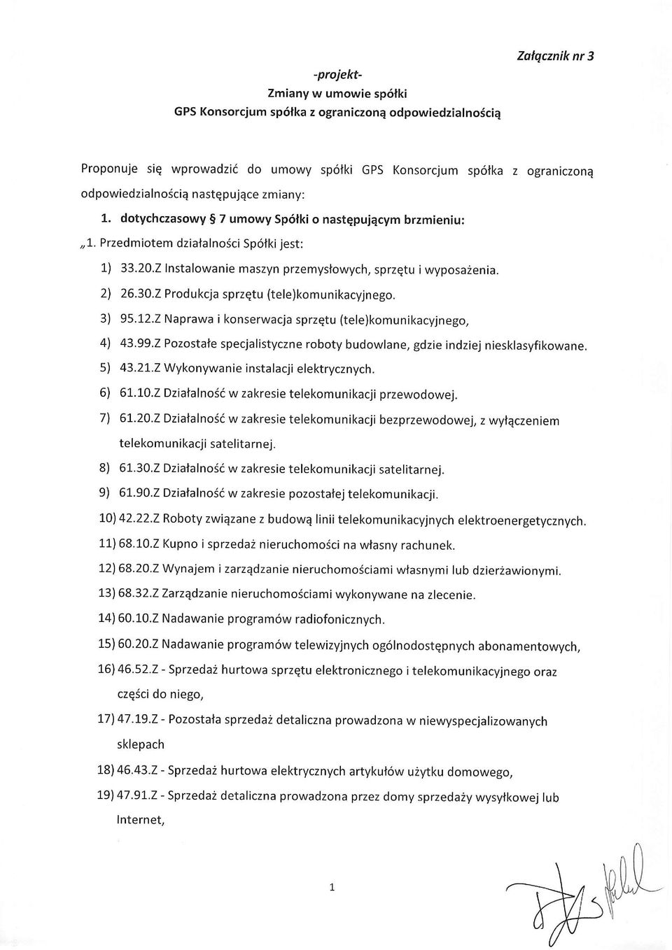 2) 26.30.2 Produkcja sprzqtu (tele)kom u n ikacyjn ego. 31 95.L2.2 Naprawa ikonserwacja sprzqtu (tele)kom un ikacyjn ego, 41 43.99.