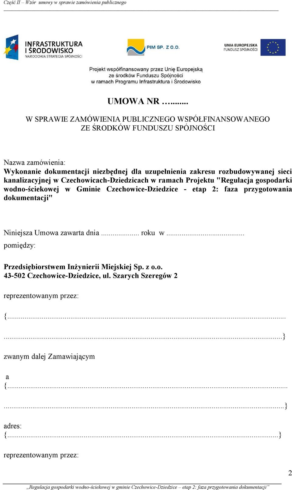 zakresu rozbudowywanej sieci kanalizacyjnej w Czechowicach-Dziedzicach w ramach Projektu "Regulacja gospodarki wodno-ściekowej w Gminie Czechowice-Dziedzice