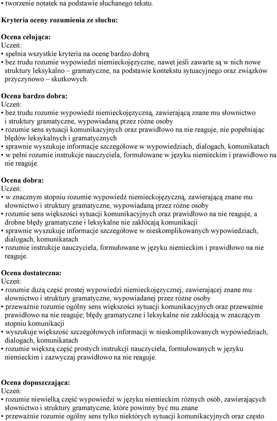 leksykalno gramatyczne, na podstawie kontekstu sytuacyjnego oraz związków przyczynowo skutkowych.