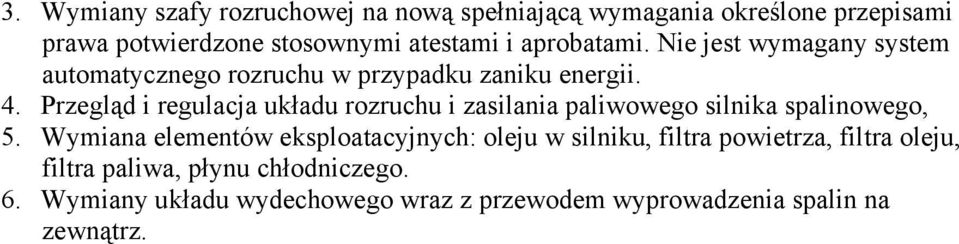 Przegląd i regulacja układu rozruchu i zasilania paliwowego silnika spalinowego, 5.